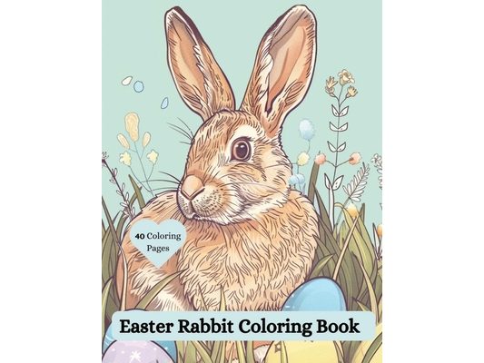 Easter Rabbit Coloring Book: Bunny Lovers Easter Fun