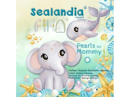 Sealandia Meets FIKA, Pearls for Mommy: Easy to Read Picture New Trend Book for Infants, Babies, Newborns, Toddlers, Children and Kids Ages 0-6 Years