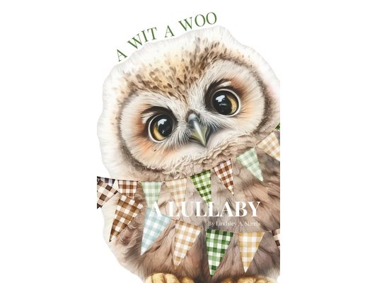 A Wit A Woo: A Lullaby