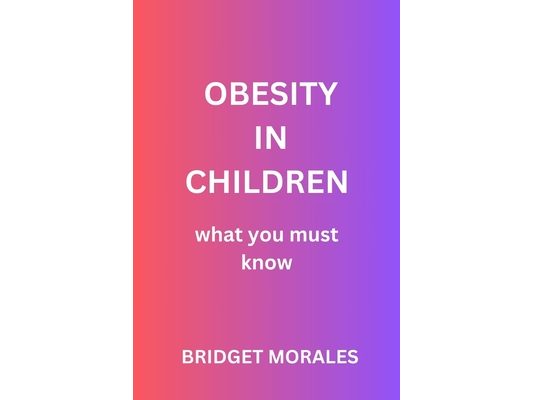 Obesity in Children: what you must know