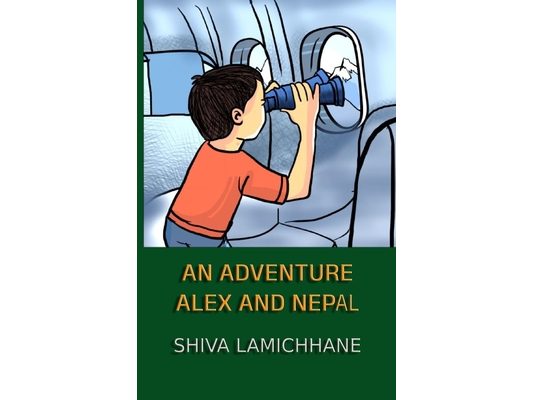 An Adventure: Alex and Nepal: Four Child Stories