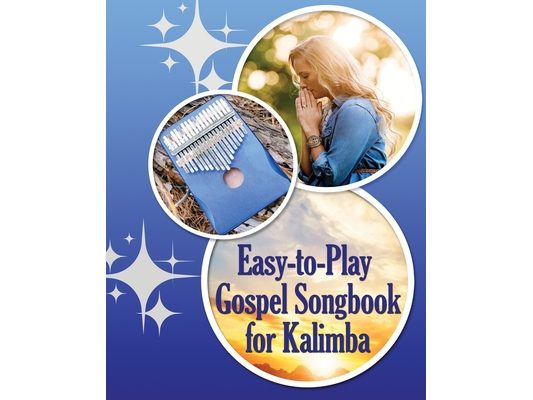 Easy-to-Play Gospel Songbook for Kalimba: Play by Number. Sheet Music for Beginners