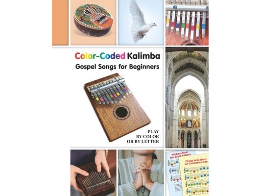Color-Coded Kalimba. Gospel Songs for Beginners: Play by Color or by Letter