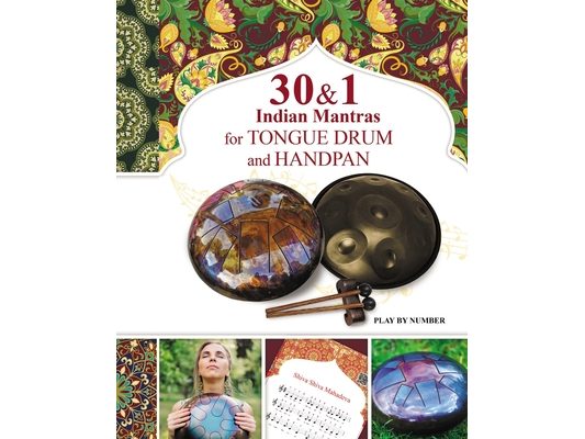30 and 1 Indian Mantras for Tongue Drum and Handpan: Play by Number
