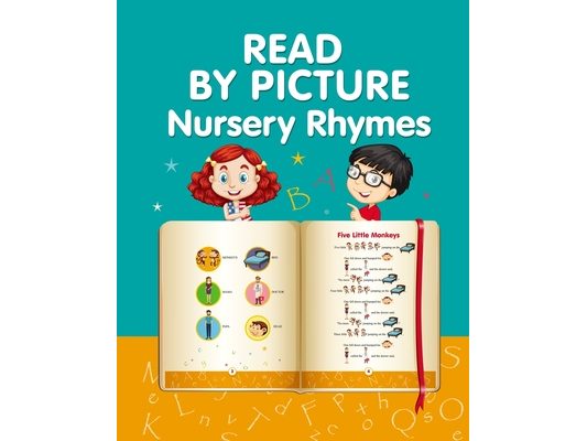 READ BY PICTURE. Nursery Rhymes: Learn to Read. Book for Beginning Readers
