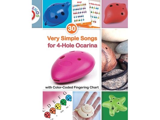 30 Very Simple Songs for 4-Hole Ocarina with Color-Coded Fingering Chart