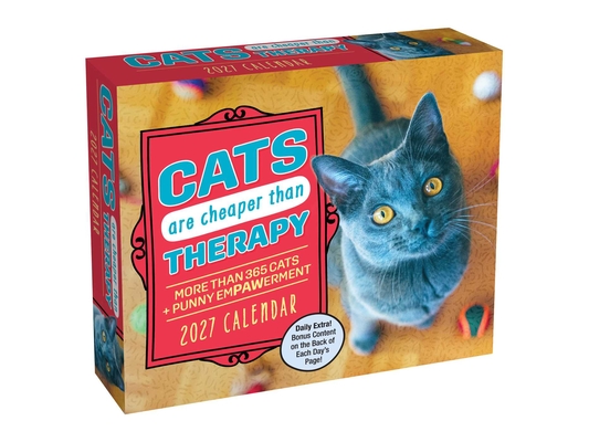 Cats Are Cheaper Than Therapy 2027 Day-To-Day Calendar: More Than 365 Cats