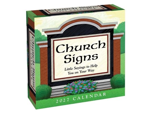Church Signs 2027 Day-To-Day Calendar: Little Sayings to Help You on Your Way
