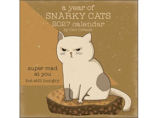A Year of Snarky Cats 2027 Wall Calendar