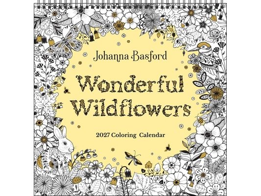 Johanna Basford 2027 Coloring Wall Calendar: Wonderful Wildflowers