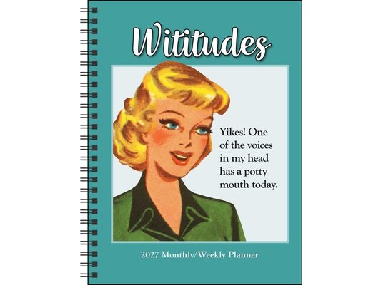 Wititudes 12-Month 2027 Monthly/Weekly Planner Calendar