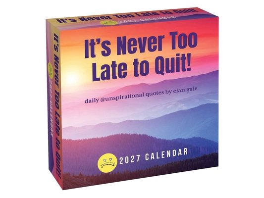 Unspirational 2027 Day-To-Day Calendar: It's Never Too Late to Quit!