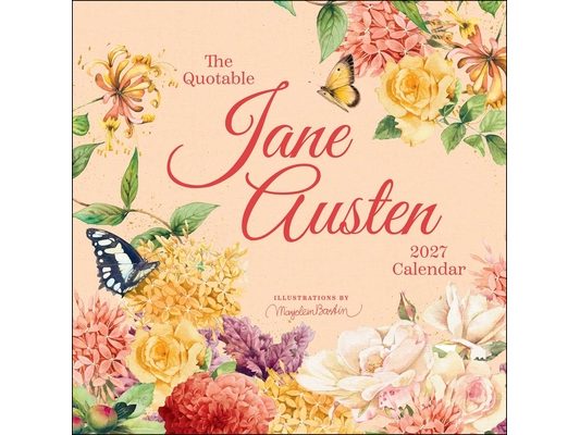 The Quotable Jane Austen 2027 Wall Calendar