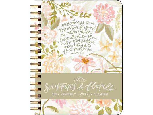 Scriptures and Florals 2027 Monthly/Weekly Planner Calendar