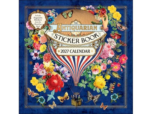 The Antiquarian Sticker Book 2027 Wall Calendar: With Stickers