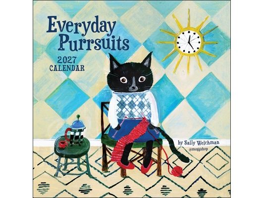 Sally Welchman 2027 Wall Calendar: Everyday Purrsuits