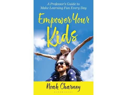 Empower Your Kids: A Professor's Guide to Make Learning Fun Every Day