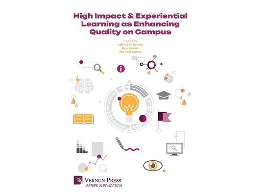 High Impact & Experiential Learning as Enhancing Quality on Campus