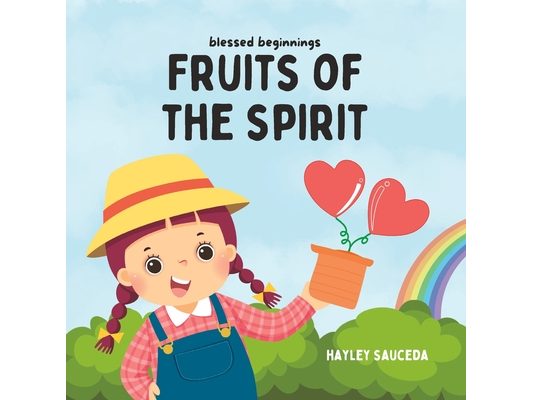 Fruits of the Spirit: Blessed Beginnings