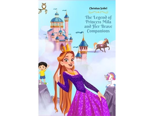 The Legend of Princess Mila and Her Brave Companions