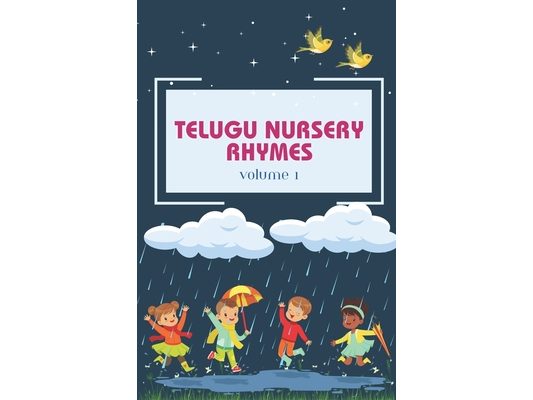 Telugu Nursery Rhymes and Activity Book for Babies and Toddlers: A Journey into Telugu Classic Melodies, Fostering a Deep Love for Telugu Language and