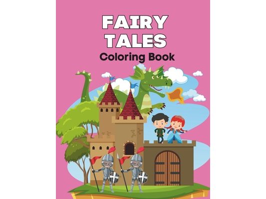 Fairy Tales Coloring Book: cute fairytale designs