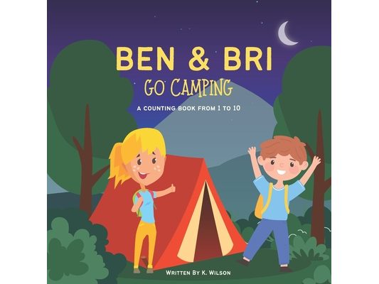 Ben & Bri Go Camping: A Counting Book from 1 to 10