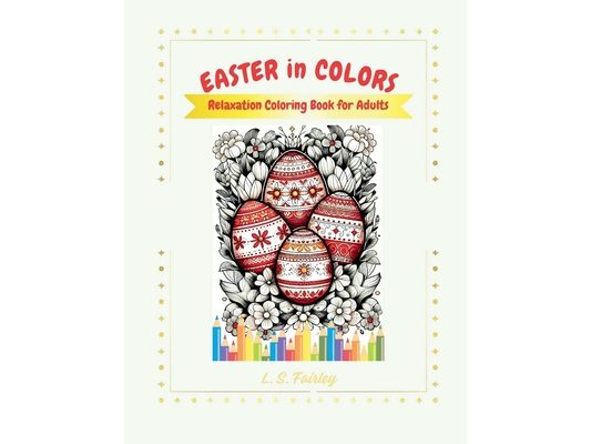 EASTER in COLORS: Relaxation - Coloring Book for Adults