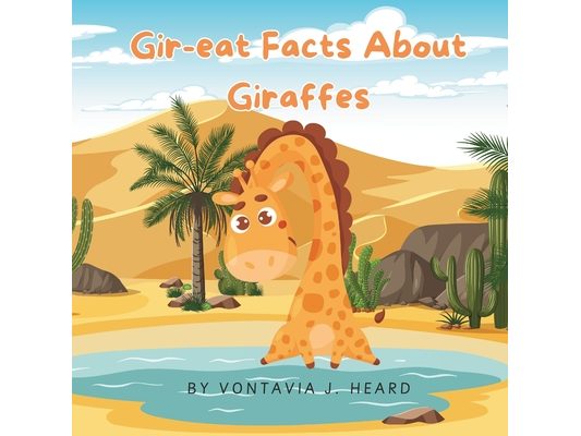 Gir-eat Facts About Giraffes