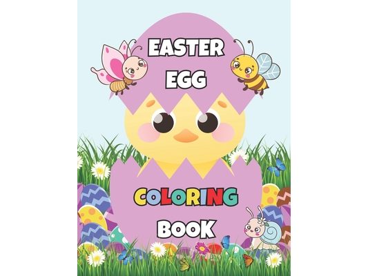Easter Egg Coloring Book: 100 Fun and Large-Sized Egg Coloring Pages - Activity Book for Kids, Toddlers, Boys & Girls Aged 1-4, 2-5, and 4-8 Years Old