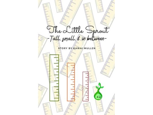 The Little Sprout - tall, small, & in between -
