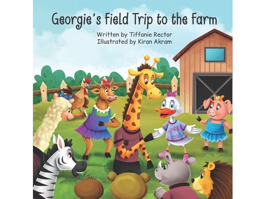 Georgie's Field Trip to the Farm
