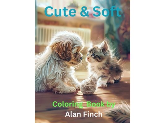 Soft and Cute: Coloring Book by Alan Finch