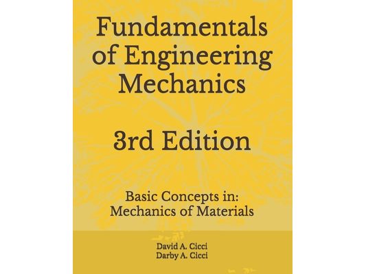 Fundamentals of Engineering Mechanics: Basic Concepts in: Mechanics of Materials