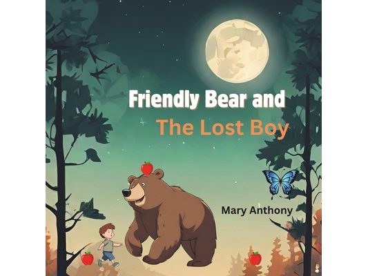 Friendly Bear and the Boy: A Friendly Bear who helsp A Boy Lost in the Forest