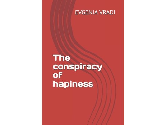 The conspiracy of hapiness