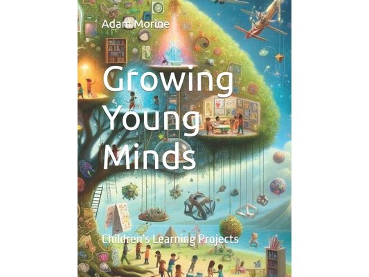 Growing Young Minds: Children's Learning Projects