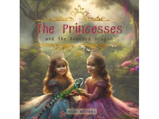 The Princesses and the Bearded Dragon