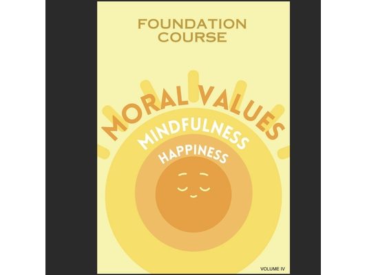 Moral Educaton and Mindfulness: Volume IV