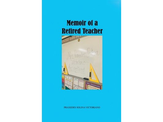 Memoir of a Retired Teacher