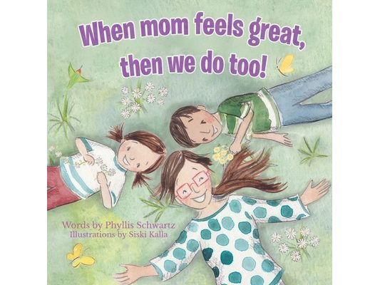 When Mom Feels Great Then We Do Too!