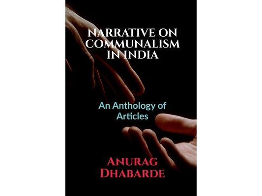 Narrative on Communalism in India: Volume 1, Issue 4 of Brillopedia