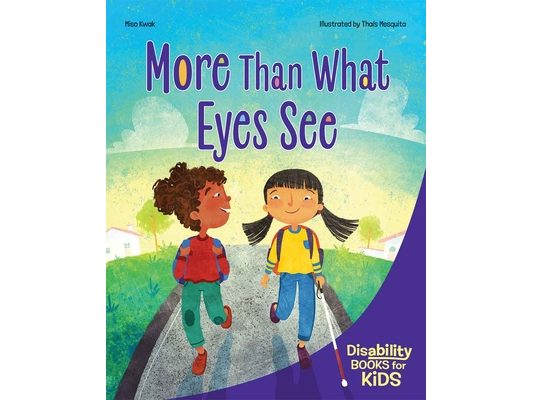 More Than What Eyes See: A Book about Blindness