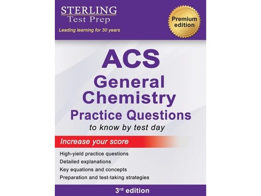 ACS General Chemistry: High Yield Practice Questions, ACS Examination in General Chemistry Prep Book