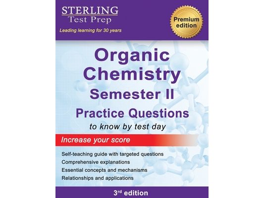 College Organic Chemistry Semester II: Practice Questions with Detailed Explanations
