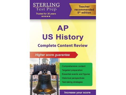 AP U.S. History: Complete Content Review for AP US History Exam