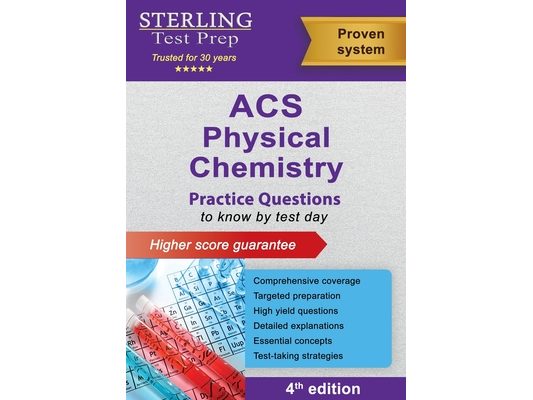 ACS Physical Chemistry: Practice Questions for ACS Physical Chemistry Exam