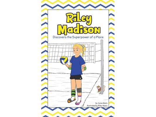 Riley Madison Discovers the Superpower of a Place