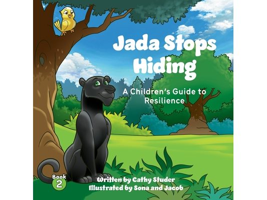 Jada Stops Hiding: A Children's Guide to Resilience