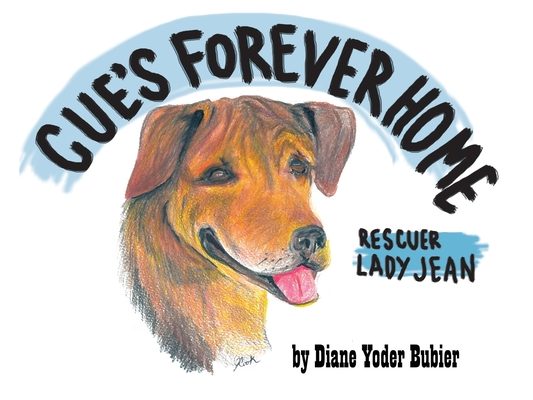 Cue's Forever Home: Rescuer Lady Jean